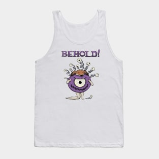 BEHOLD! Tank Top